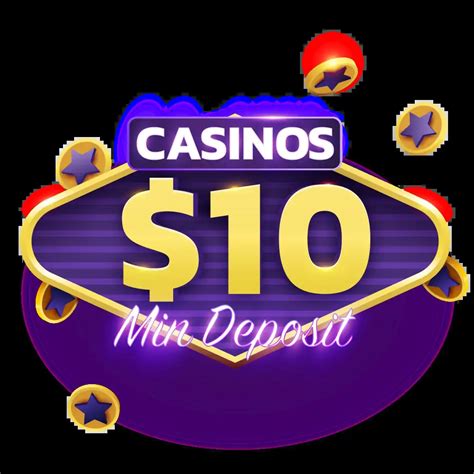 online casino 10 dollar deposit